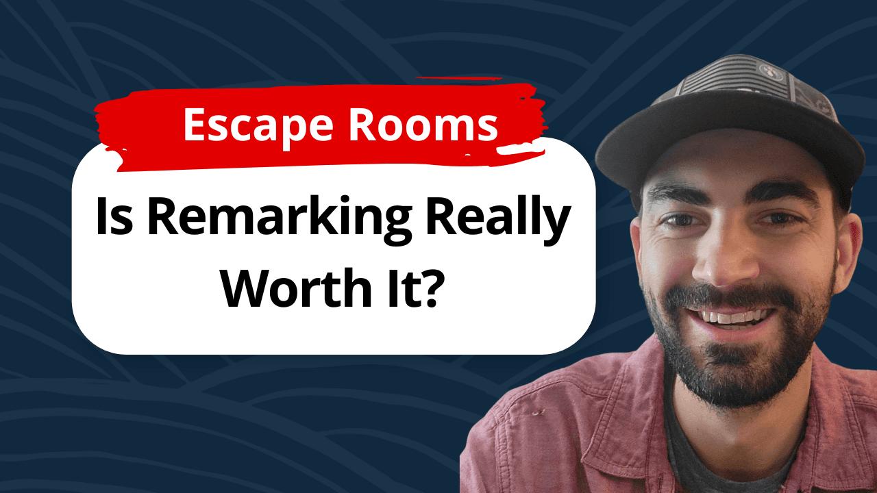 Is Remarketing Worth It for My Escape Room Business?