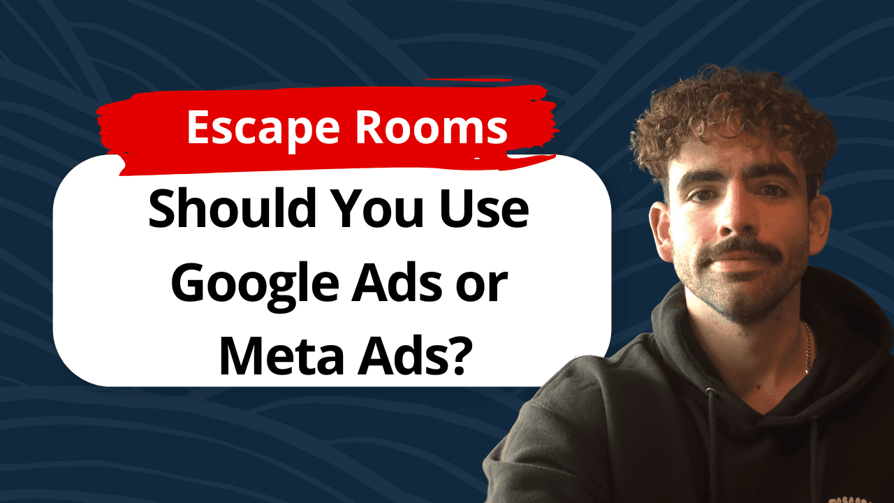 Google Ads vs. Facebook Ads: Which One Brings More Escape Room Bookings?