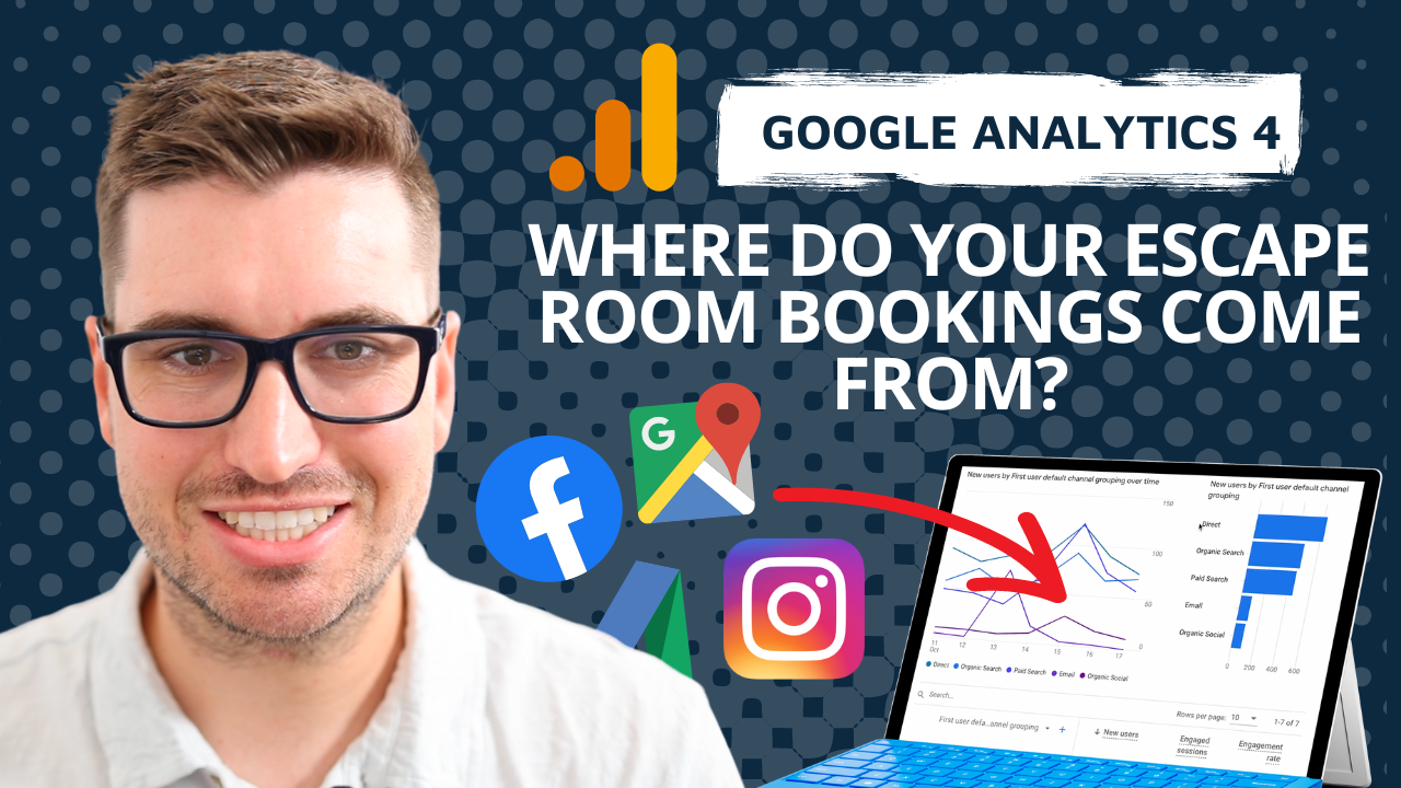 Discover Where Your Escape Room Revenue is Coming From With Google Analytics 4